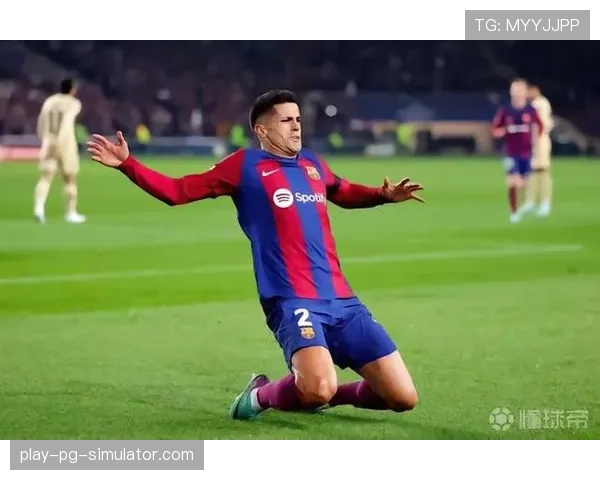 巴萨边路转移战术成功 坎塞洛传中制造多次威胁